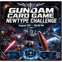 GUNDAM CARD GAME NEWTYPE CHALLENGE 2026 MISSION 4 TUESDAY AUGUST  25TH 2025 6:30 PM