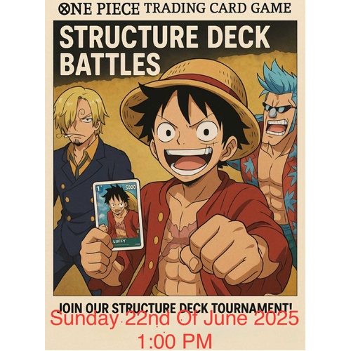 One piece Starter Deck Battle 23-28 Sunday  22nd of June 2025 1:00 PM 