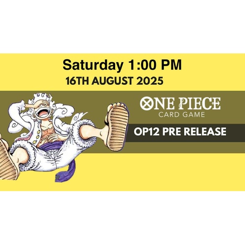 One Piece Card Game [OP12] Sealed Battle Pre Release Event Saturday 16th Of August 2025 1;00 PM