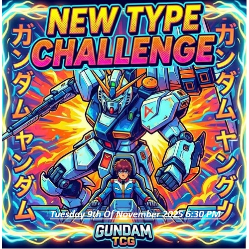 GUNDAM CARD GAME NEWTYPE CHALLENGE MISSION 2 TUESDAY NOVEMBER 9TH 2025 6:30 PM