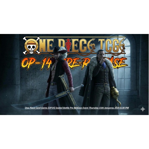 One Piece Card Game [OP14] Sealed Battle Pre Release Event Thursday 15th Januaray 2026 6:30 PM