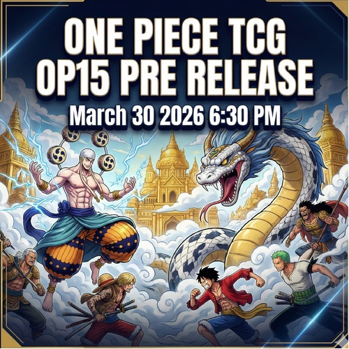 One Piece Card Game [OP15] Sealed Battle  Release Event Monday March 30th 2026 6:30 PM