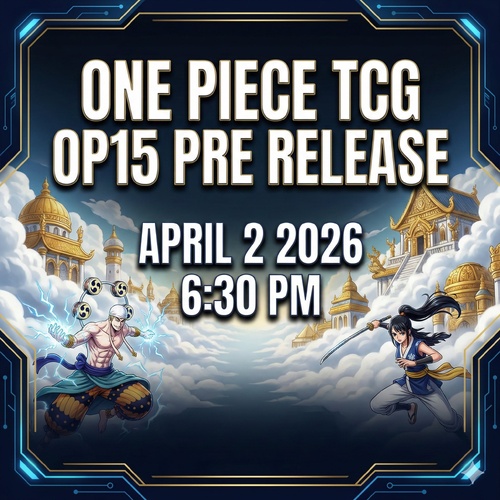 One Piece Card Game [OP15] Sealed Battle  Release Event Thursday April 2nd 2026 6:30 PM