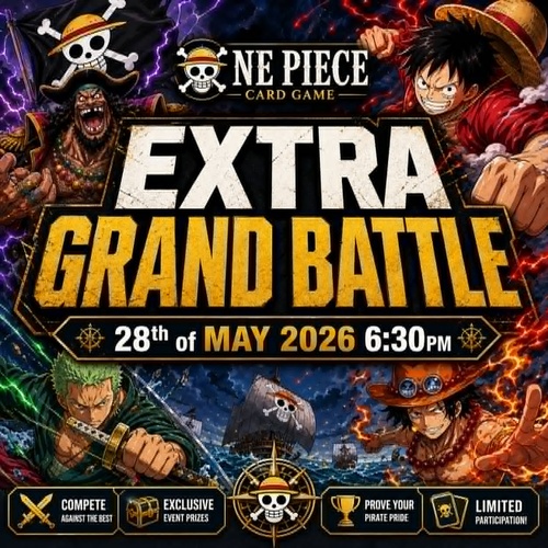 ONE PIECE CARD GAME Extra Grand Battle 2026 Thursday 28th Of May 6:30 PM