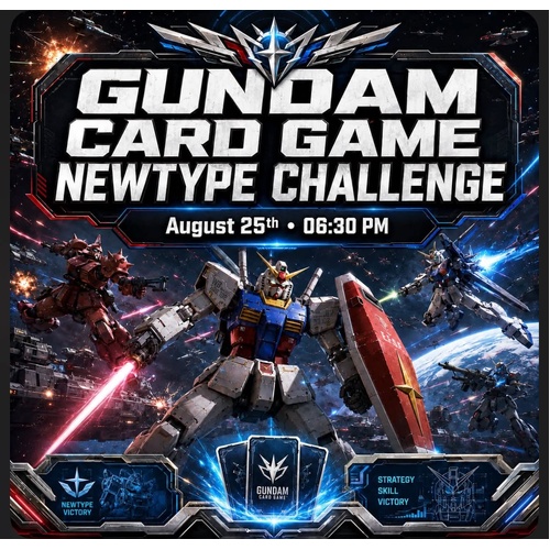 GUNDAM CARD GAME NEWTYPE CHALLENGE 2026 MISSION 4 TUESDAY AUGUST  25TH 2025 6:30 PM